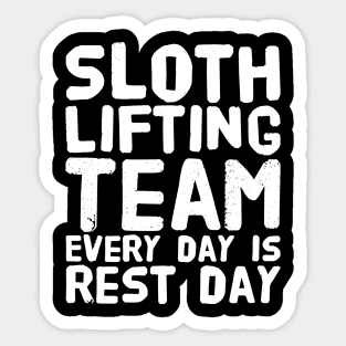 Sloth lifting team every day is rest day Sticker